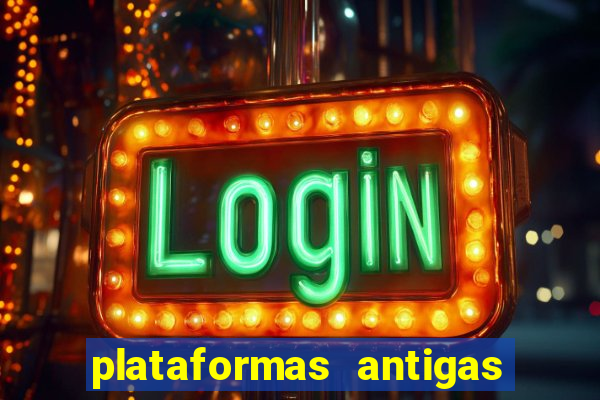 plataformas antigas de jogos slots